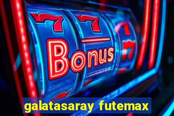 galatasaray futemax